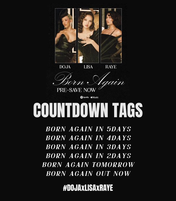 Let’s do the countdown!   
BORN AGAIN IN 5DAYS 
#DOJAxLISAxRAYE #LISAxBornAgain