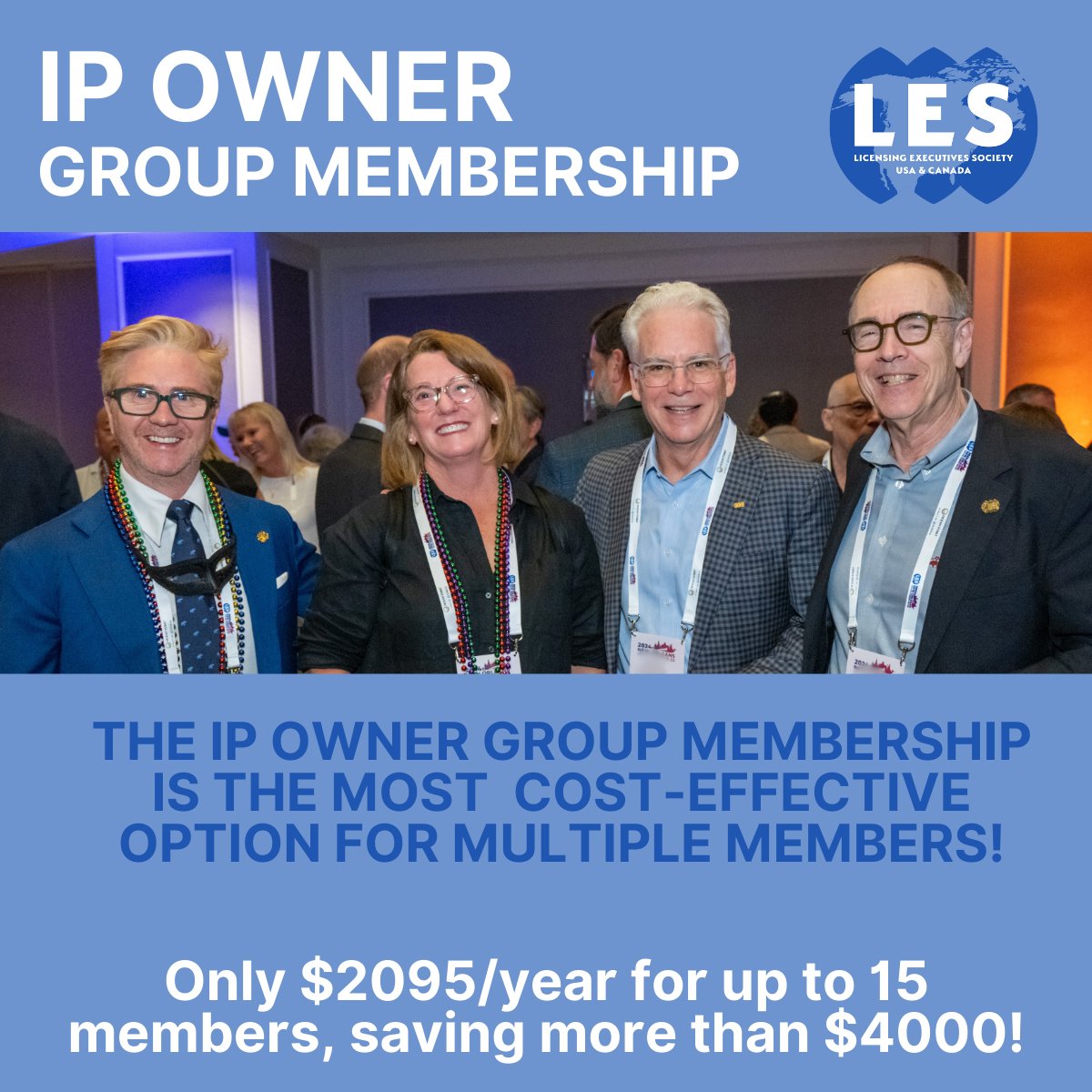 IP Owner Group Membership is our best value for large IP teams. Only $2095 for up to 15 members (save $4K+), pay for one and rest attend free on 1/2 day events, BOGO on courses, early bird rates for annual meeting, plus more!

Join today! lesusacanada.org/membership/