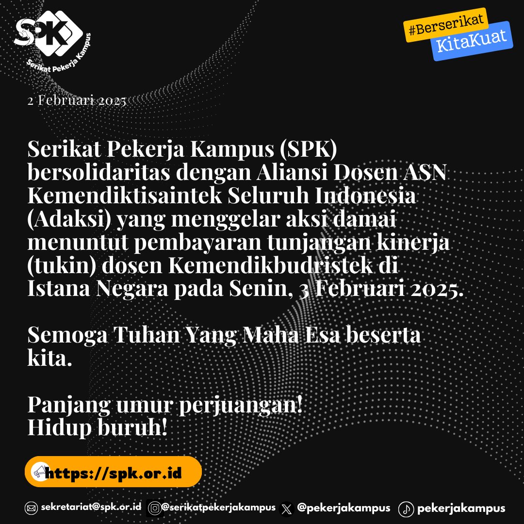 Serikat Pekerja Kampus (SPK) bersolidaritas dengan Aliansi Dosen ASN Kemendiktisaintek Seluruh Indonesia (Adaksi) yang menggelar aksi damai menuntut pembayaran tunjangan kinerja (tukin) dosen Kemendikbudristek di Istana Negara pada Senin, 3 Februari 2025.

#SerikatPekerjaKampus