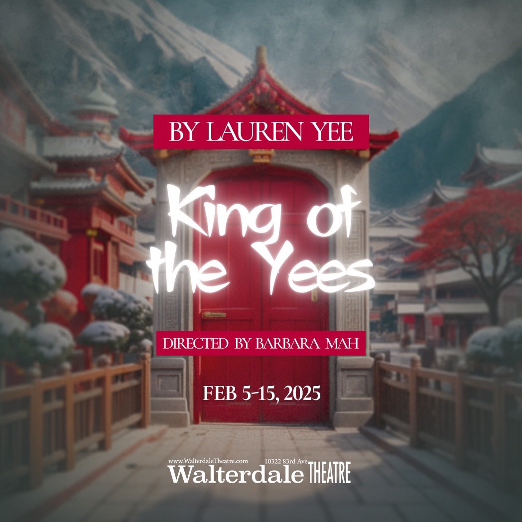 OPENING SOON! 
We already have one performance 
S O L D - O U T online! 
Buy your tickets soon to avoid disappointment! 

KING OF THE YEES
February 5-15, 2025
By Lauren Yee
Directed by Barbara Mah

Tickets: showpass.com/o/walterdale-t…
#yegtheatre #kingoftheyees #ChineseStories