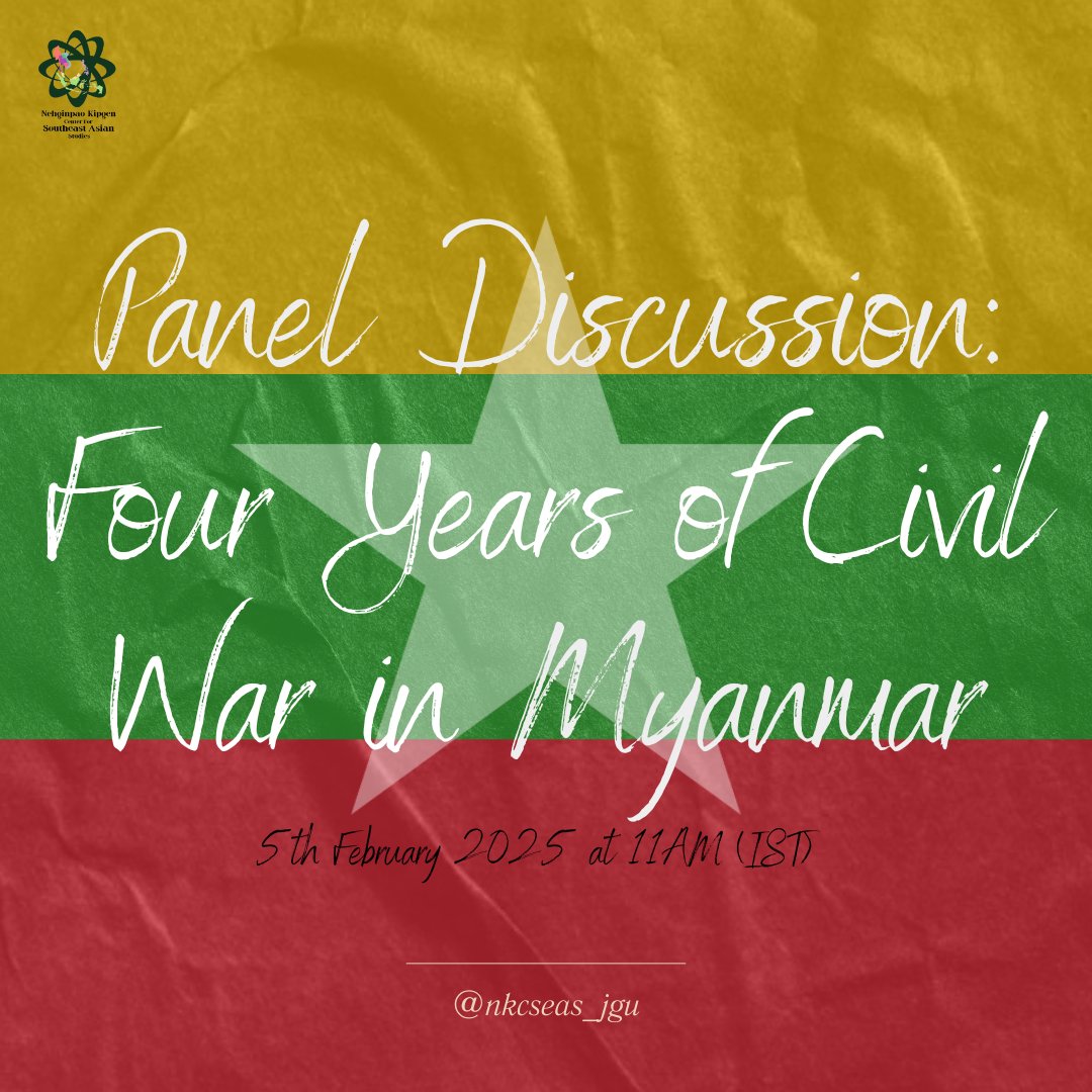NKCSEAS_JGU's tweet photo. 📢 Four years of civil war in Myanmar – What’s next?

Join us on Feb 5 at 11 AM IST for a panel on the conflict, its regional impact, and the road ahead.

💻 Join here: https://t.co/827DIzbO3u

#Myanmar #CivilWar #ASEAN #Geopolitics #PanelDiscussion https://t.co/zxTJtbwdtz