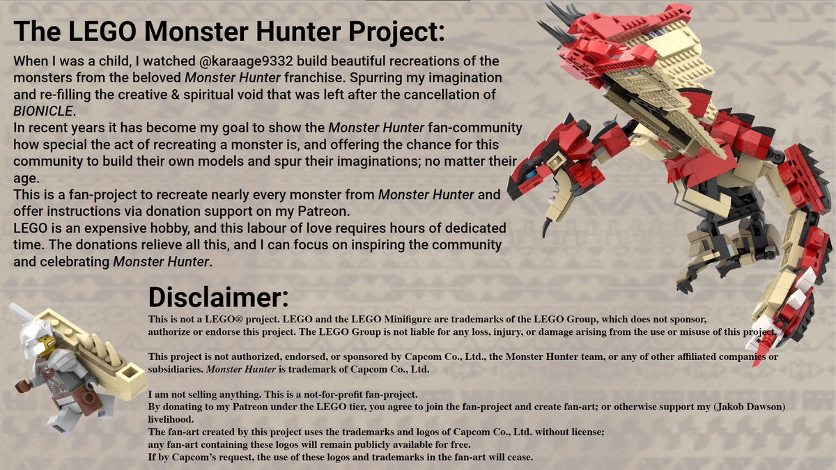 PINNED: 
CATALOG Spreadsheet of all LEGO Monster Hunter builds &amp; Instructions:  shorturl.at/lorx2

Donate for LEGO MH Instructions &amp; guides on acquiring pieces:  patreon.com/pikminjake 

Monster Hunter Vids: youtube.com/channel/UCD3jE…

Not affiliated w/ CAPCOM or LEGO Group.