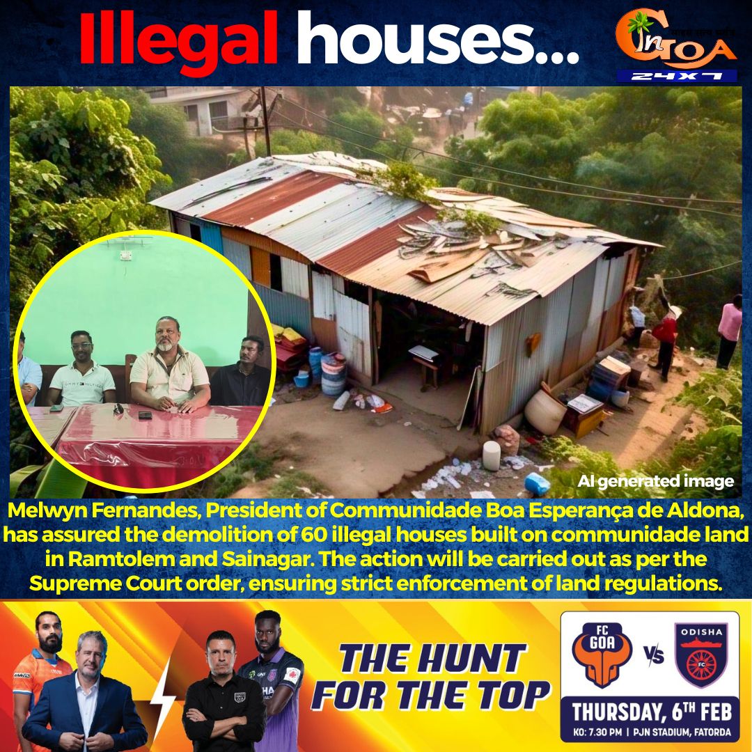 InGoa24x7's tweet photo. #illegalHouse Communidade President Assures Action on Illegal Houses, Melwyn Fernandes, President of Communidade Boa Esperança de Aldona, has assured the demolition of 60 illegal houses built on communidade land in Ramtolem and Sainagar.
#goa #goanews #demolish #illegalHouse https://t.co/dldvEpMdup