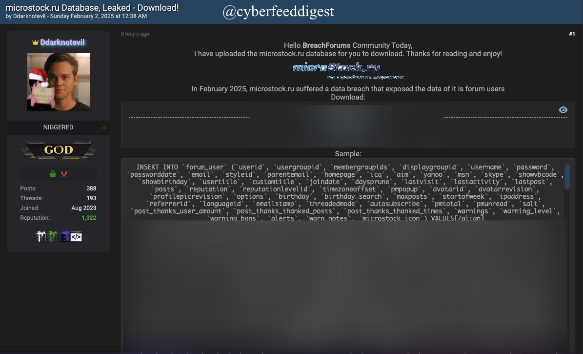 🚨 #Breachforums member allegedly breaches #Russia's microstock[.]ru database! 🚨

🛑 Leaked Data - Download Available!

In February 2025, microstock[.]ru suffered a data breach exposing forum user information.

🔗 Leak Announcement: "Uploaded the microstock[.]ru database for you