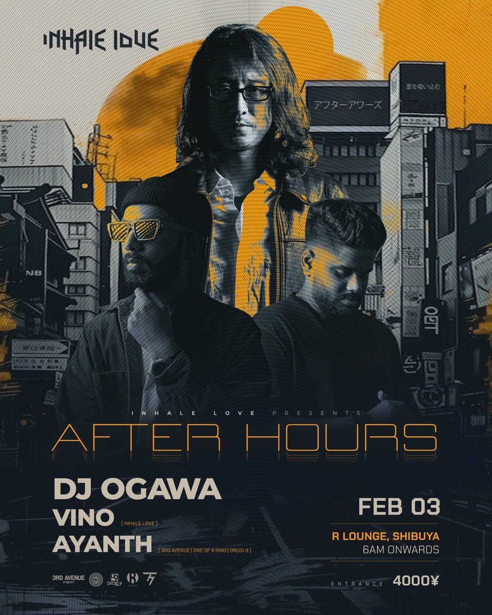 『モンスターナイト“Inhale Love”のアフターパーティにプログレッシヴ・ハウスのトップクラスDJ OGAWAが登壇』

2024.2.3(Mon. morning) 6F
INHALE LOVE PRESENTS AFTER HOURS

DJ：DJ OGAWA / VINO / AYANTH

OPEN / 6:00
ENTRANCE ￥4,000 GENRE：PROGRESSIVE HOUSE / ORGANIC HOUSE