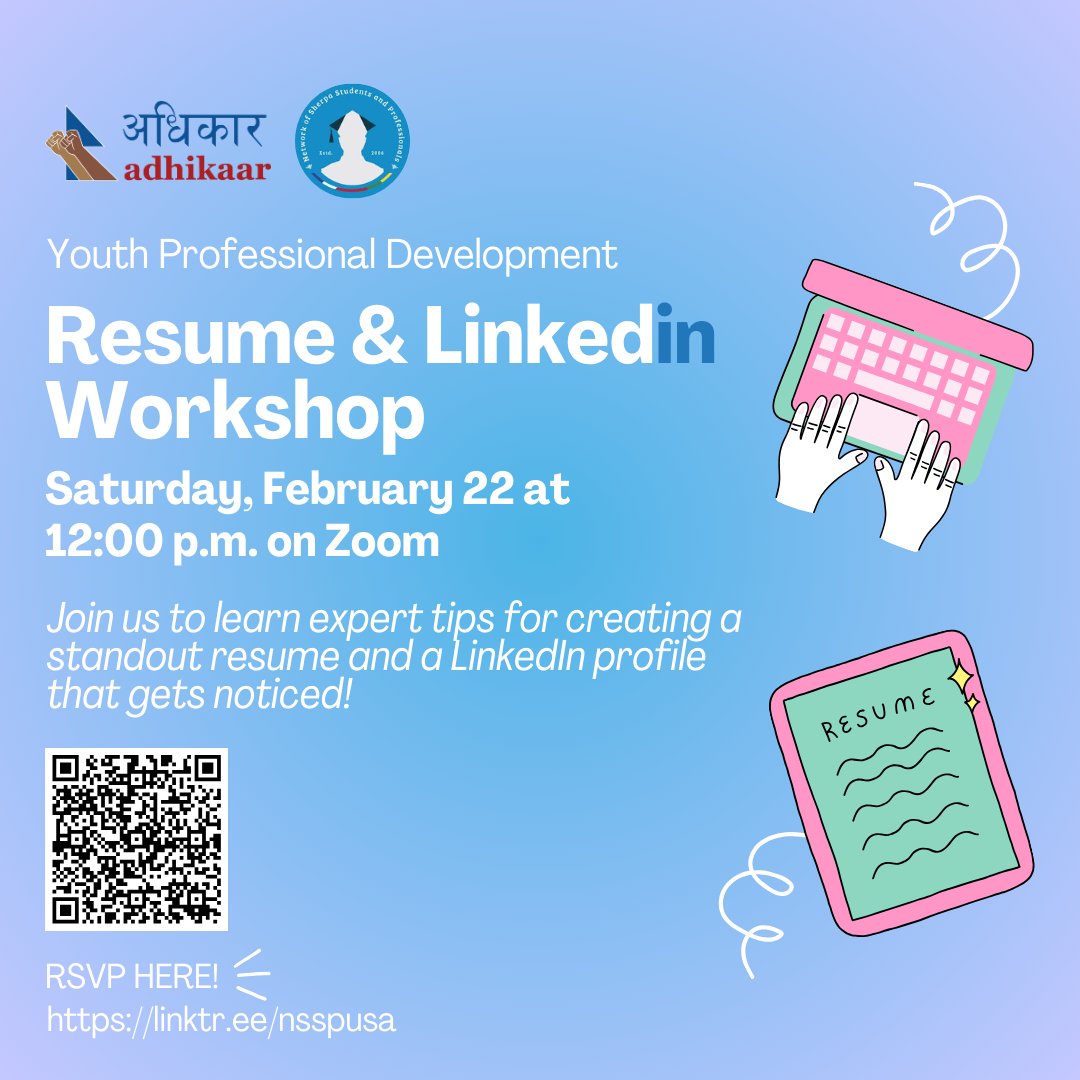🌀Join Adhikaar’s Youth Team and the Network of Sherpa Students and Professionals (NSSP) for a Resume &amp; LinkedIn Workshop on Saturday, February 22 at 12:00 PM EST on Zoom. ✨ RSVP now by scanning the QR code✨