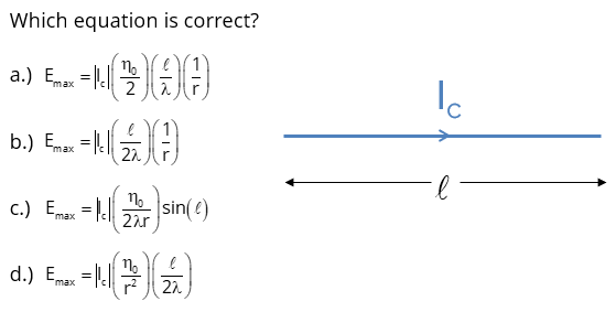 EMC Question of the Week: A current filament in free space carries a sinusoidal current, Ic. Which equation for the magnitude of the maximum radiated electric field strength is correct (or at least plausible)? Answer at learnemc.com/emc-question-o….