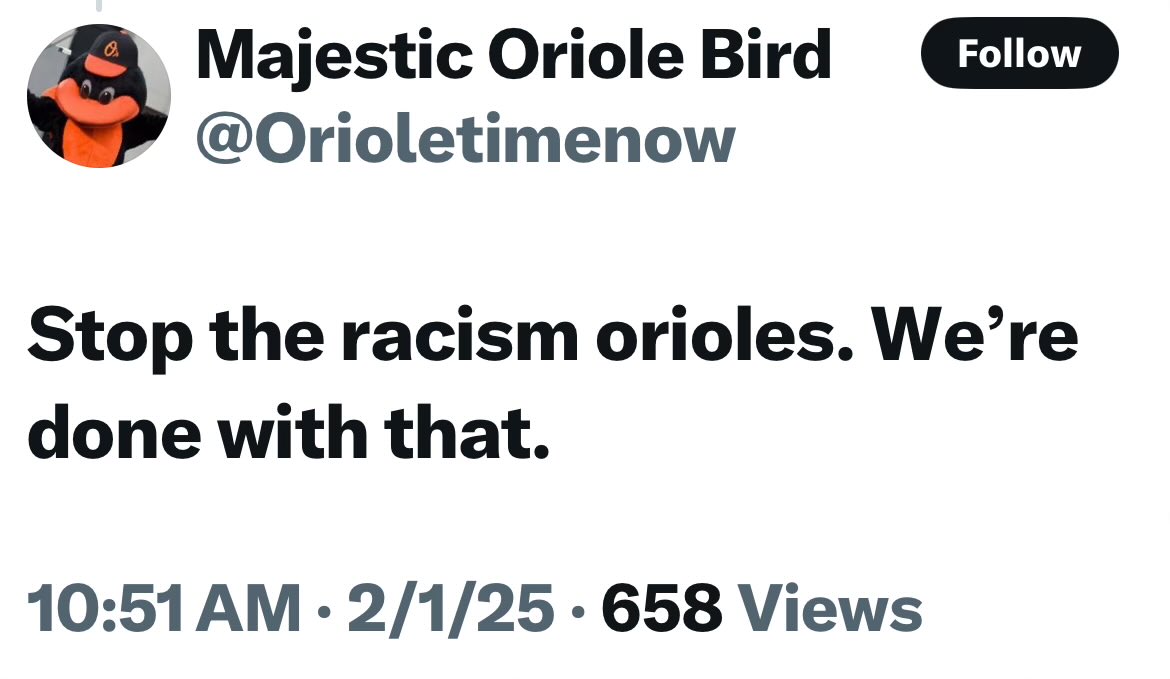 Os fans, there is a racist dude on here who is putting himself forward as a source of news for our team. Please join me in blocking his ass. This ain’t us, #Birdland. 
#BlackOriolesMatter