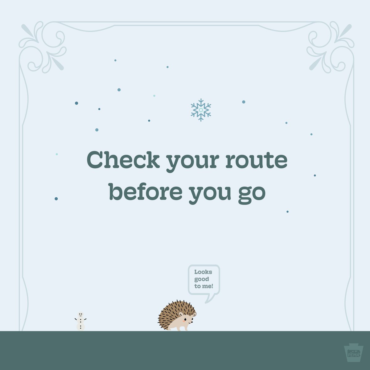 PEMAHQ's tweet image. The groundhog says six more weeks of winter. 🧣❄☃

We can finish out the season safely by having at least two ways to get emergency alerts, restocking emergency supplies, and checking routes at 511pa.com before we head out.