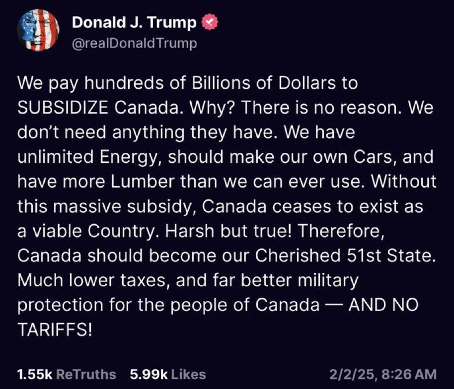 This dummy thinks he’s some kind of genius, ranting about Canada becoming the 51st state of the U.S. as if it’s some kind of bargaining chip in trade negotiations.

Meanwhile, Canadians across the political spectrum—right to left—are appalled by Trump’s actions and rallying
