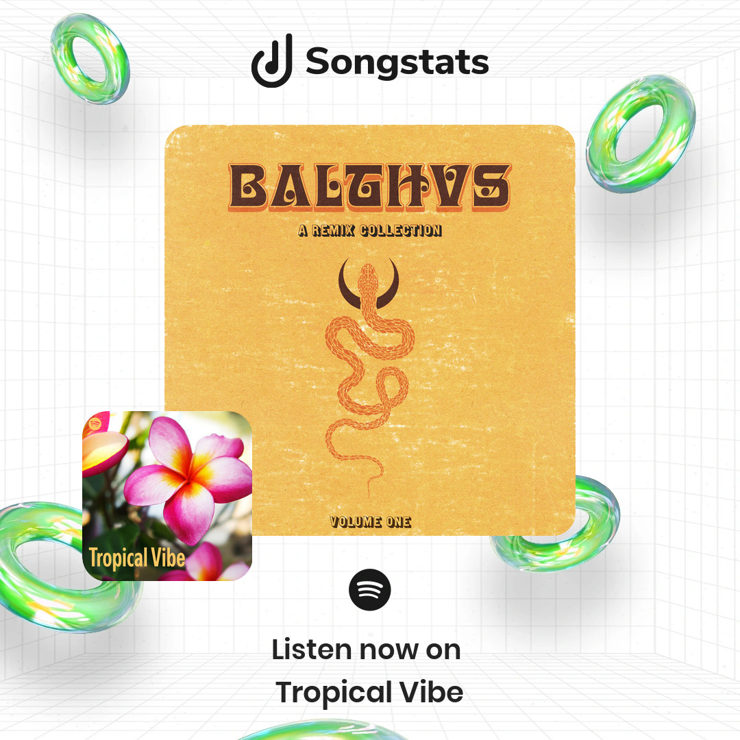 <a href="/balthvs/">BALTHVS</a> Did you know that "AIO - Bosq Remix" got added to the editorial playlist 'Tropical Vibe' with over 681K Followers on Spotify! Congrats! Make sure to check it out on the Songstats App.