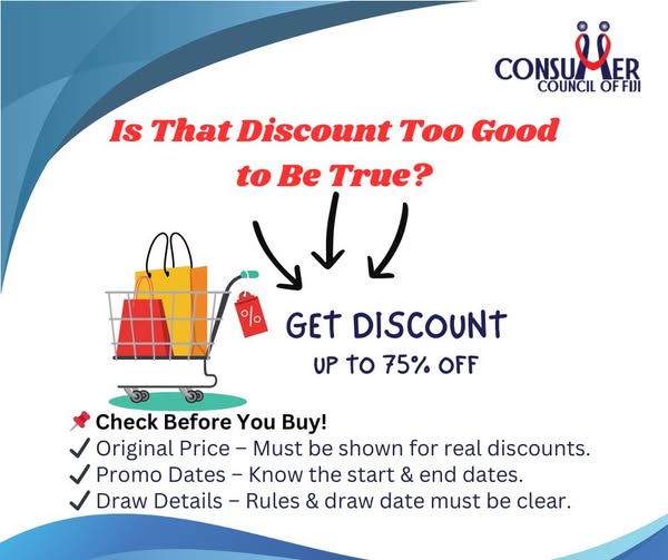 Consumer Council of Fiji (@ccofiji) on Twitter photo When you see a discount or a promotion, always double-check for these key details:
1๏ธ. Original Price
2๏ธ. Promotion Dates
3๏ธ. Draw Details
If an ad seems misleading, trust your instincts and report it to us! Call our toll-free line 155 or email Complaints@consumersfiji.org. When you see a discount or a promotion, always double-check for these key details:
1๏ธ. Original Price
2๏ธ. Promotion Dates
3๏ธ. Draw Details
If an ad seems misleading, trust your instincts and report it to us! Call our toll-free line 155 or email Complaints@consumersfiji.org.