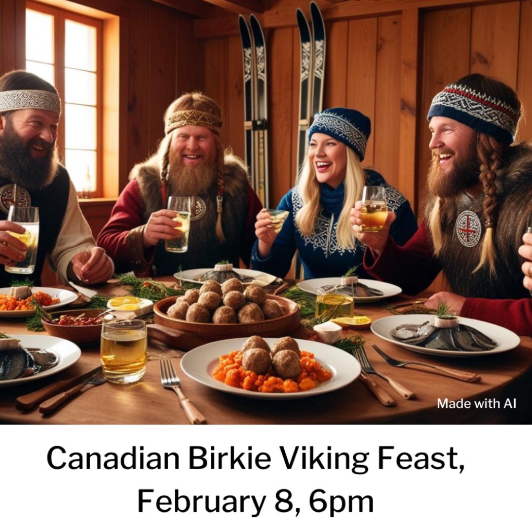 VIKING’S FEAST - SATURDAY,
FEBRUARY 8, 2025 -
FESTIVAL PLACE Sherwood Park

Join us for some Scandinavian fare as we celebrate a successful Birkie
• Kids under 3 eat free
• Kids 4-11 | 50% oﬀ

Register here: canadianbirkie.com/vikings-feast

#xcski #viking #feast #canadianbirkie