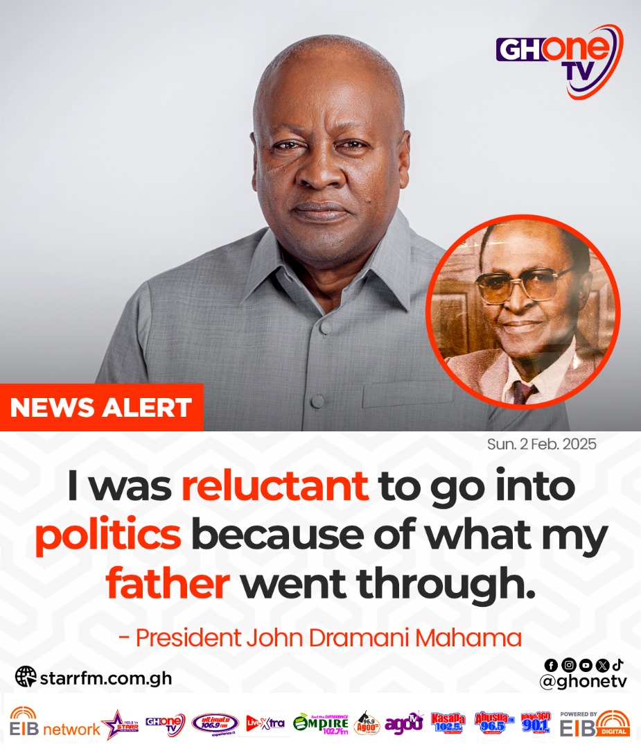 ghonetv's tweet photo. I was reluctant to go into politics because my father had been in politics, and there had been a coup that led to his arrest and imprisonment for 2 years.

After that, he was so traumatized that he never wanted to have anything to do with politics. He later went into business and became a successful commercial rice farmer... – Pres. John Mahama

#GHOneNews #EIBNetwork 
#GHOneTV #NewsAlert
