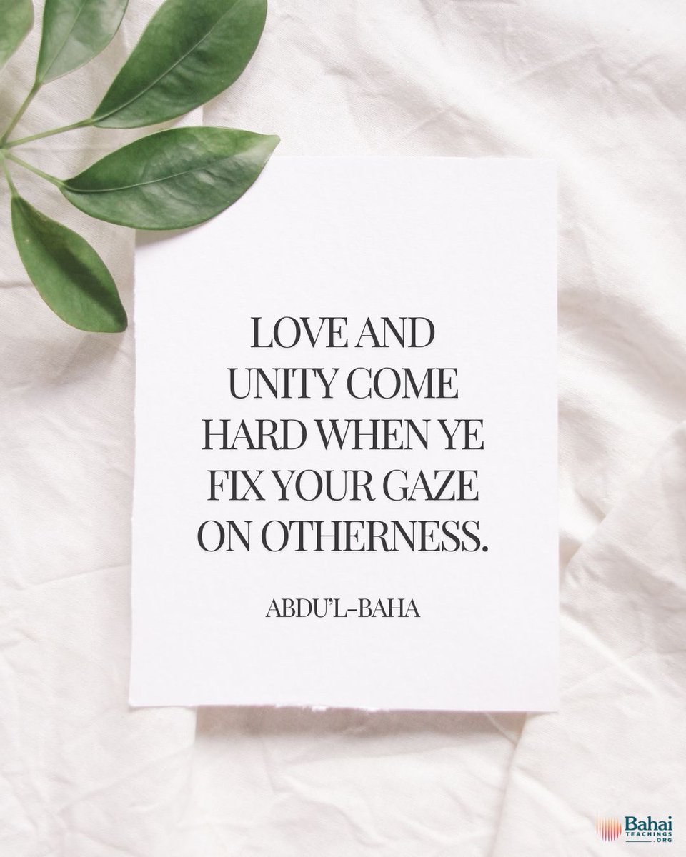 Bahai_Teachings's tweet photo. Cleanse ye your eyes, so that ye behold no man as different from yourselves. See ye no strangers; rather see all men as friends, for love and unity come hard when ye fix your gaze on otherness. #AbdulBaha⠀
⠀
#bahai #spirituality #raceunity #unity #humanity ⠀ https://t.co/DoGCGWTdNJ
