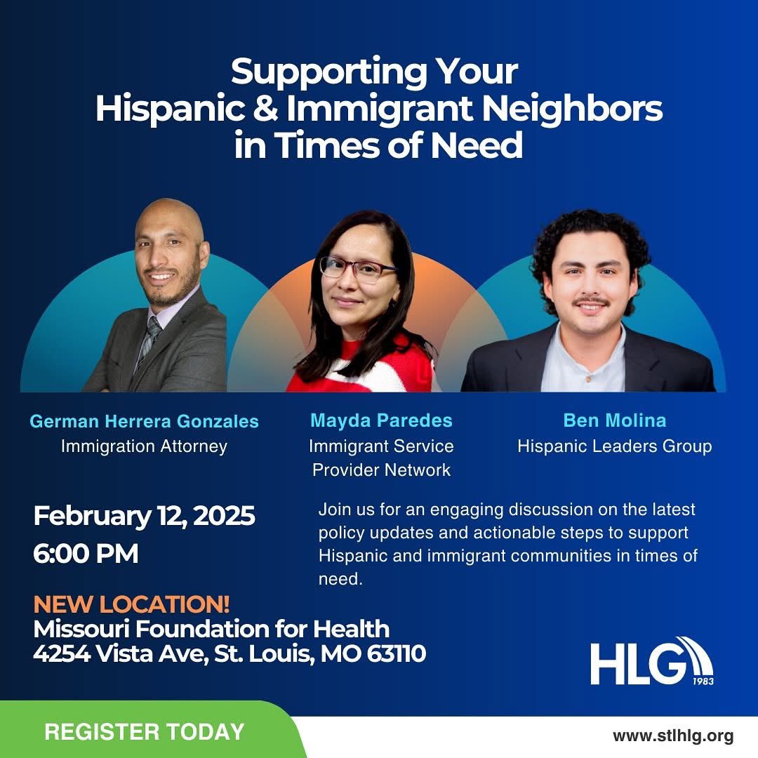Join the Hispanic Leaders Group of Greater St. Louis on February 12th for our February Learning Series: Supporting Your Hispanic and Immigrant Neighbors In Times Of Need. 

Register for the FREE event today! Click here to sign up: app.betterunite.com/hlgfebruary2025