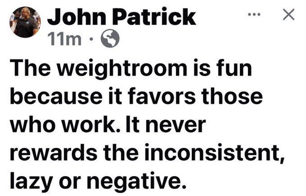 When you love the weight room and understand that this place chances lives, for anyone ,and for any sport.  No shortcuts in this room !!!
