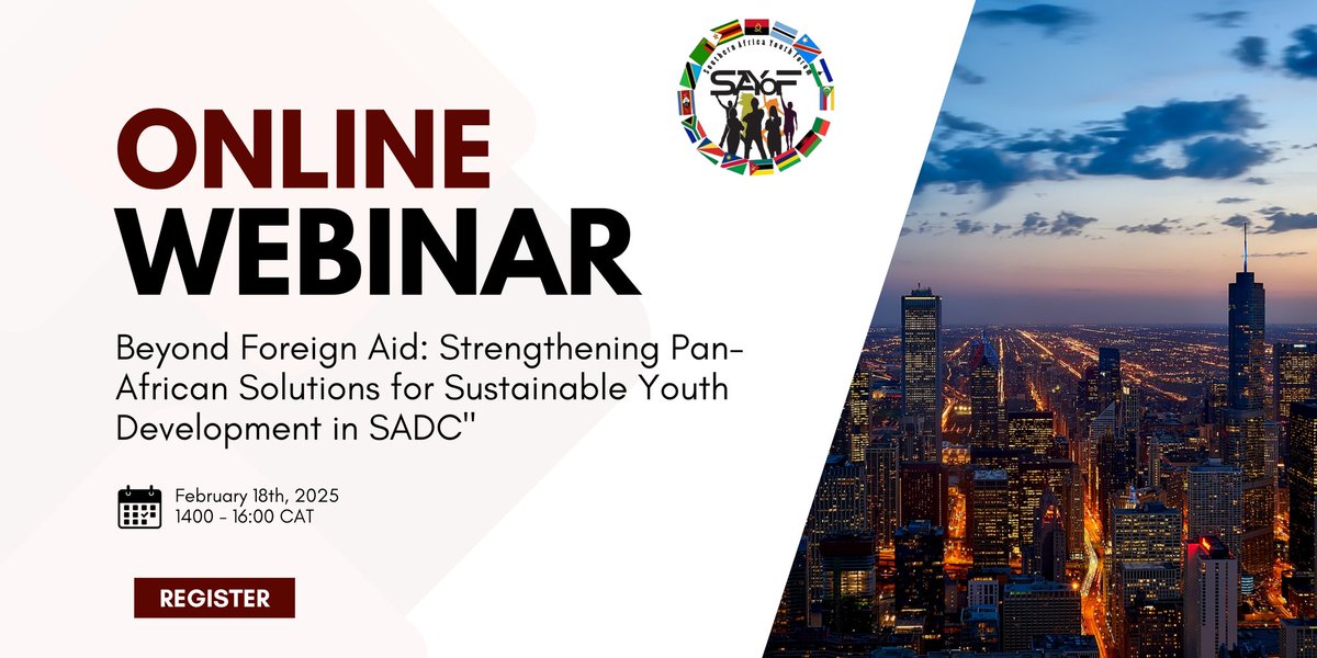 📌 The Southern Africa Youth Forum (SAYoF) invites you to an engaging webinar that will explore how Africa can break free from dependency on Foreign Aid and Drive Sustainable Youth Development using African Solutions for African challenges.
REGISTRATION LINK: