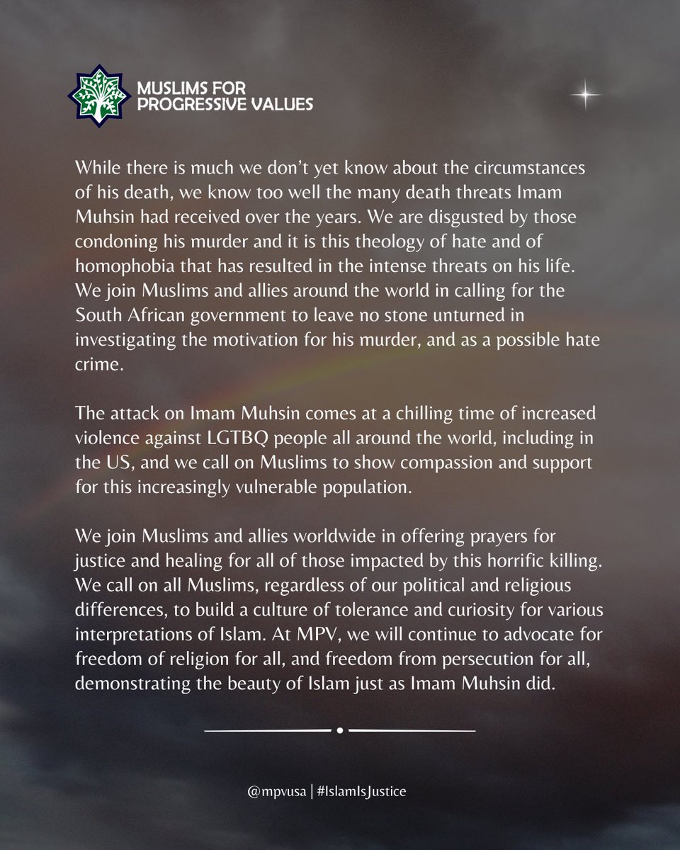 Inna lillahi wa inna ilayhi raji'un

Muslims for Progressive Values mourns the assassination of Imam Muhsin Hendricks, who returned to Allah on Saturday February 15. 

Our duas are with his loved ones and with all whose lives were touched by the late Imam’s compassion and wisdom.