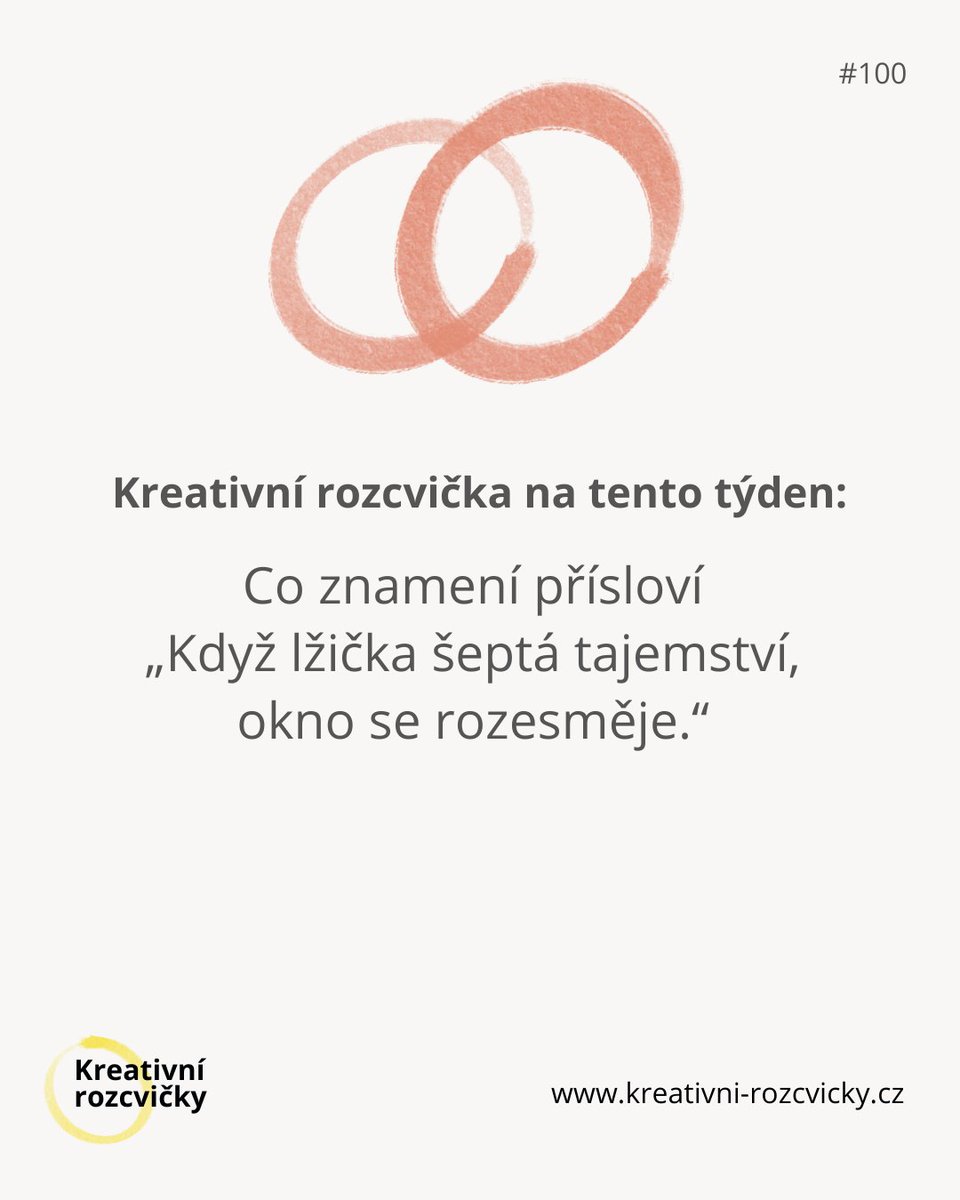Pondělní kreativní rozcvička #100

👉 Co znamená přísloví: „Když lžička šeptá tajemství, okno se rozesměje.“?

Nemohu tomu ani uvěřit 🤭 Právě se díváte na 100. Kreativní rozcvičku 🥳

Můžete mi prosím vysvětlit, co to přísloví znamená?

Kreativitě zdar 👋 

 #KreativniRozcvicka