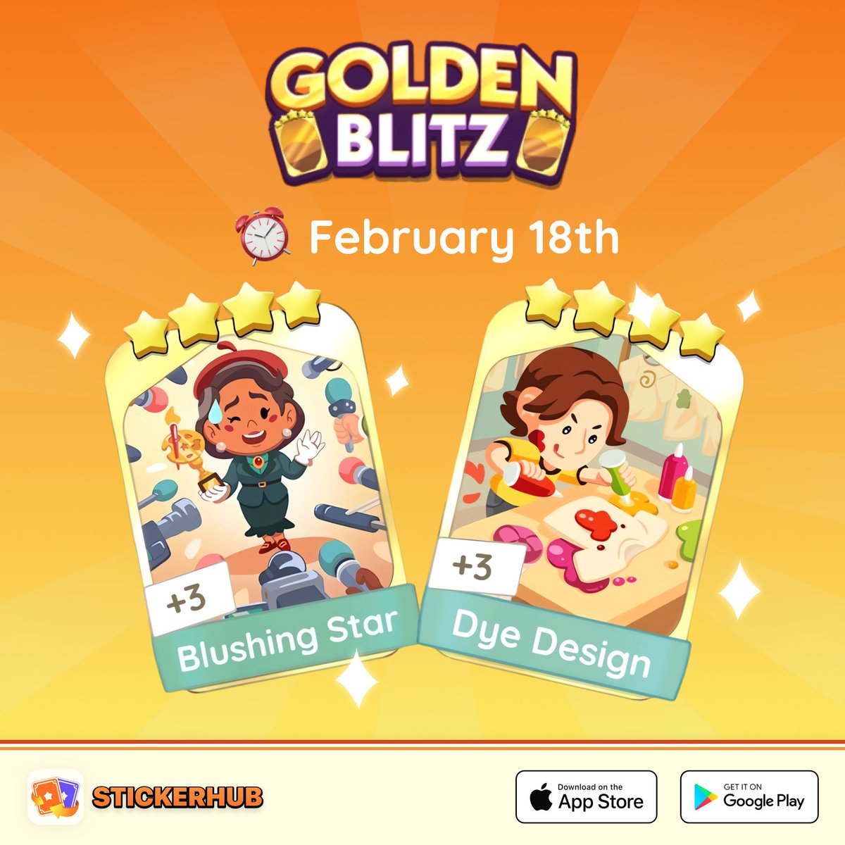 StickerHub_App's tweet image. 🎉New Golden Blitz is about to start
✨Golden Blitz Stickers: Set 13-Blushing Star &amp;amp; Set 14-Dye Design 
⏰Event Time: 02-18
Join StickerHub to find Gold Sticker trades!!
Download the App:  stickerhub.go.link/4qSla
#MonopolyGo #monopoly #Stickerhub