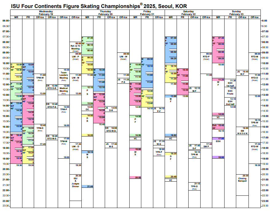 2025 사대륙선수권 서울
🇰🇷 김채연 윤아선 이해인
차준환 이시형 김현겸
임해나/예콴

2/20 목
- 페어 SP 12:10-13:54
- 아댄 RD 14:50-16:55
- 남싱 SP 18:15-21:44

2/21 금
- 페어 FS 14:55-16:56
- 여싱 SP 18:00-20:55

2/22 토
- 남싱 FS 13:00-16:52
- 아댄 FD 18:25-20:49

2/23 일
- 여싱 FS