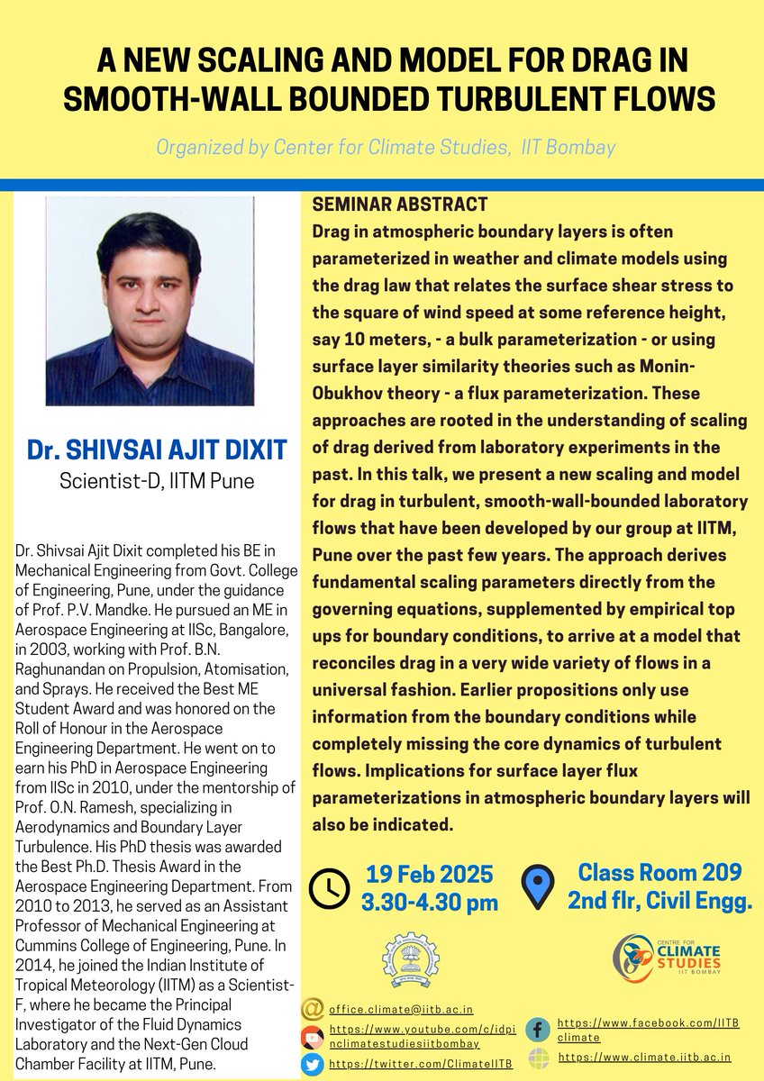 Dr. <a href="/ShivsaiDixit/">Shivsai Ajit Dixit</a> (Scientist D from <a href="/iitmpune/">IITM Pune</a>) will join us for a talk on "A New Scaling and Model for Drag in Smooth-wall Bounded Turbulent Flows"😇