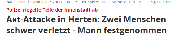 Wahllos auf Menschen mit einer AXT eingeschlagen.

#herten

Quelle: Focus