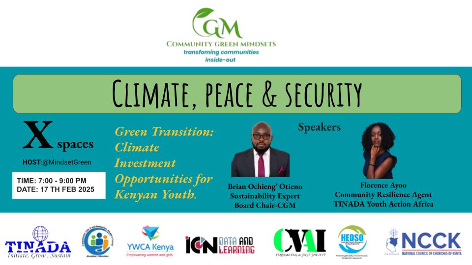 Join us this evening for the X Space on Climate, Peace &amp; Security from 7:00am EAT.

Theme: Green Transition: Climate Investment Opportunities for Kenyan Youth.

See you then.
