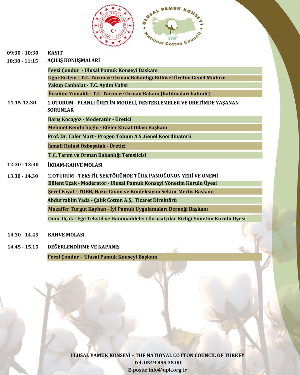 Türk pamuk sektörünün geleceği hakkında önemli konuların tartışılacağı Ulusal Pamuk Zirvesi’nde, bu yıl "Türk Pamuğunun Geleceği" ana temasıyla buluşuyoruz.