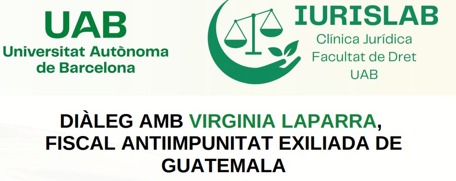 Taula Rodona amb Virginia Laparra, fiscal especial contra la impunitat de Guatemala exiliada a Catalunya uab.cat/web/agenda/det… <a href="/UABBarcelona/">Universitat Autònoma de Barcelona</a>