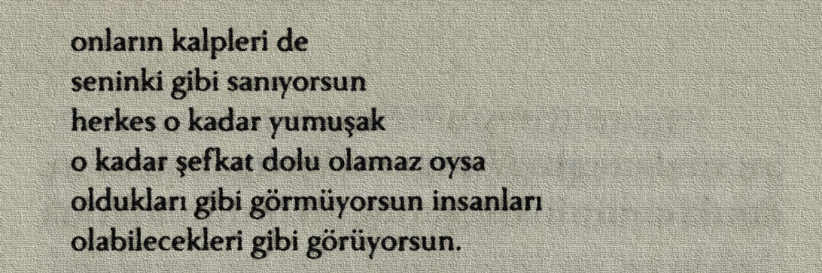 "Onların kalpleri de
 seninki gibi sanıyorsun"