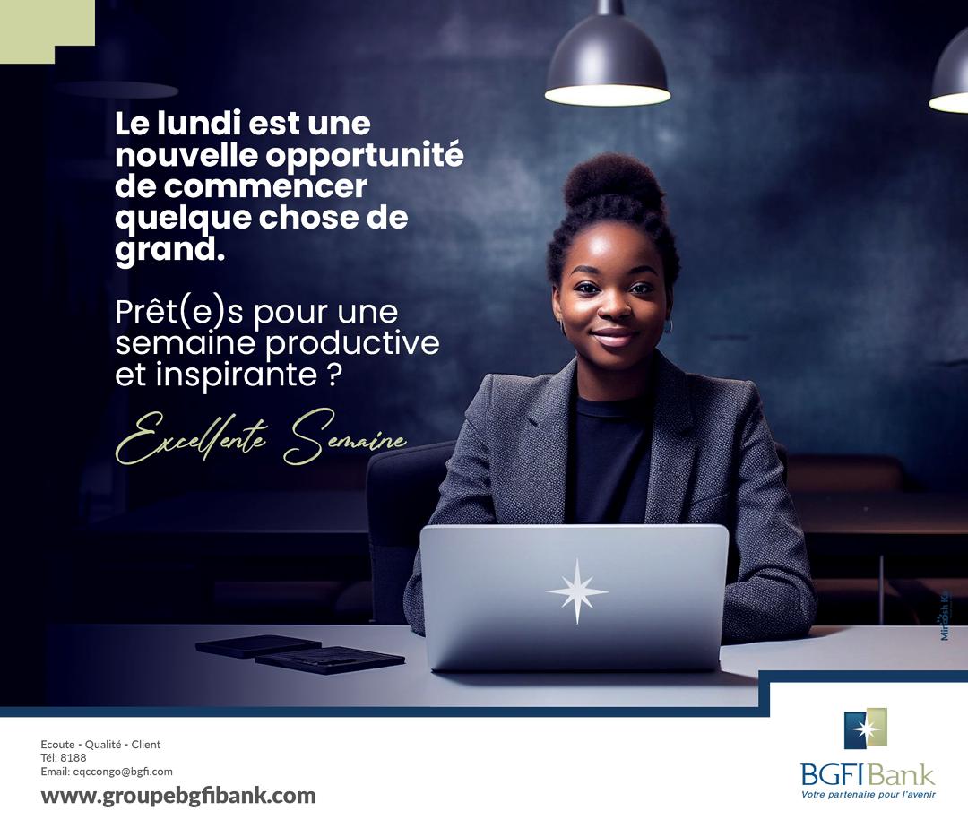 Nous vous souhaitons une excellente semaine 
#BGFIBank, votre partenaire pour l'avenir