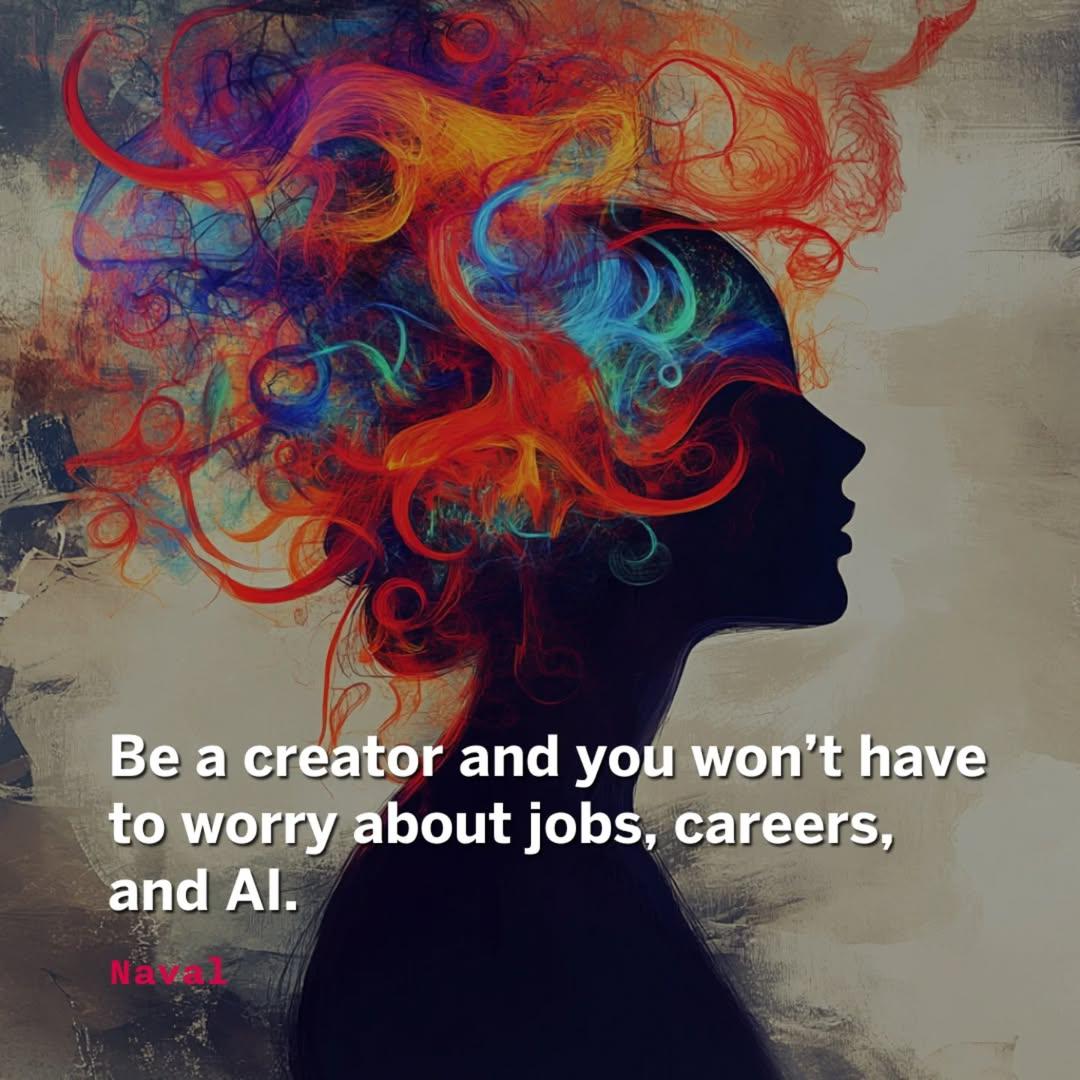 ReflectingQuote's tweet photo. “Be a creator and you won't have to worry about jobs, careers, and AI.” ― @naval https://t.co/osJEMrsOAY