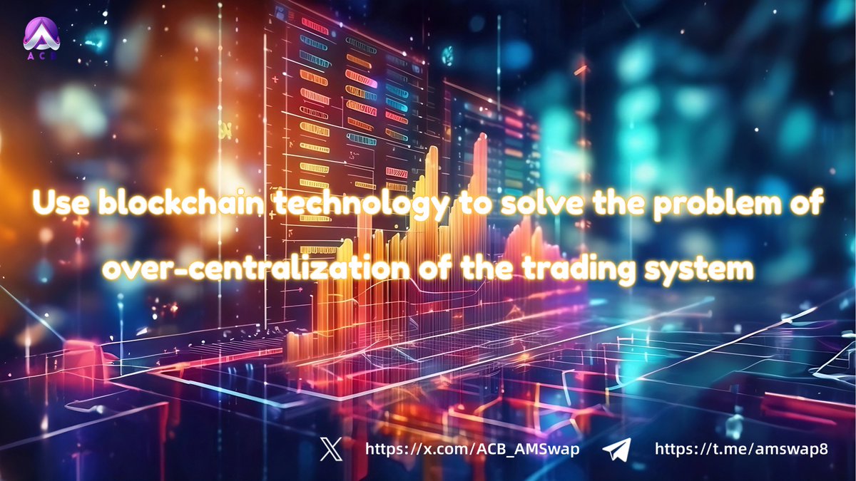 ACB_AMSwap's tweet photo. AMSwap's vision: Use blockchain technology to solve the problem of over-centralization of the trading system! Through smart contracts, create a fairer and more transparent trading environment. In 2025, look forward to the changes brought by AMSwap! #AMSwap #Blockchain https://t.co/jddSehTVpm