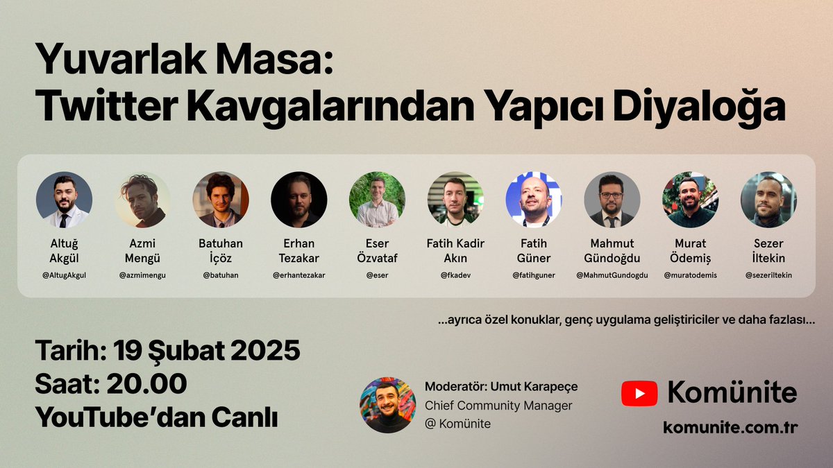 komunitecomtr's tweet photo. 19 Şubat Çarşamba akşamı YouTube kanalımızda çok özel bir yayınla karşınızdayız.

Yuvarlak masanın moderasyonunu Komünite'nin topluluk yöneticisi @umutkarapece yapacak.

Konuşmacılar ise:
— @AltugAkgul 
— @azmimengu 
— @batuhan 
— @erhantezakar 
— @eser 
— @fkadev 
— @fatihguner 
— @MahmutGundogdu 
— @muratodemis 
— @sezeriltekin 

Ayrıca, üniversitede okuyan ya da iş hayatına yeni başlamış olan bazı genç yazılım geliştiriciler de programın özel konuğu olacak.

Bu etkinlik özelinde @komunitespace'de izleyici kabul edemiyoruz, ancak evinizin rahatlığında YouTube kanalımızdan canlı izleyip, siz de yorumlarınızla sohbete katılabilirsiniz.

Bir sonraki paylaşımdaki linke tıklayarak hatırlatma kurabilirsiniz.