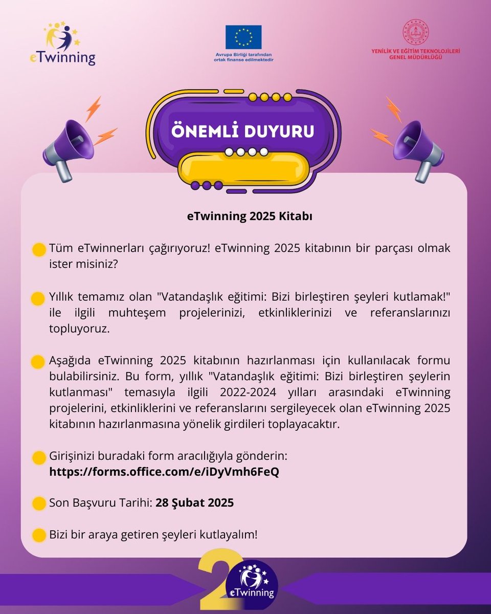 📙eTwinning 2025 Kitabı 
📢Tüm eTwinnerları çağırıyoruz! eTwinning 2025 kitabının bir parçası olmak ister misiniz? 
📙 Yıllık temamız olan "Vatandaşlık eğitimi: Bizi birleştiren şeyleri kutlamak!" ile ilgili muhteşem projelerinizi, etkinliklerinizi ve referanslarınızı topluyoruz.