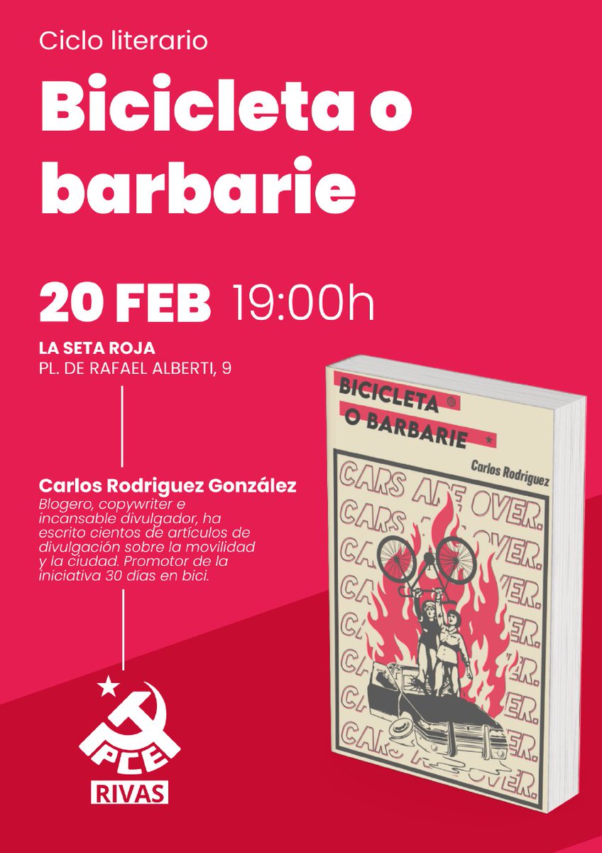El próximo jueves 20 de febrero, a las 19:00, vuelve el Ciclo Literario del PCE de Rivas con el libro "Bicicleta o barbarie" de <a href="/RetoCarlos/">Carlos Rodríguez 💙🚲</a> <a href="/30diasenbici/">30 Días en Bici</a> 

¡No te lo pierdas!
📍Será Roja