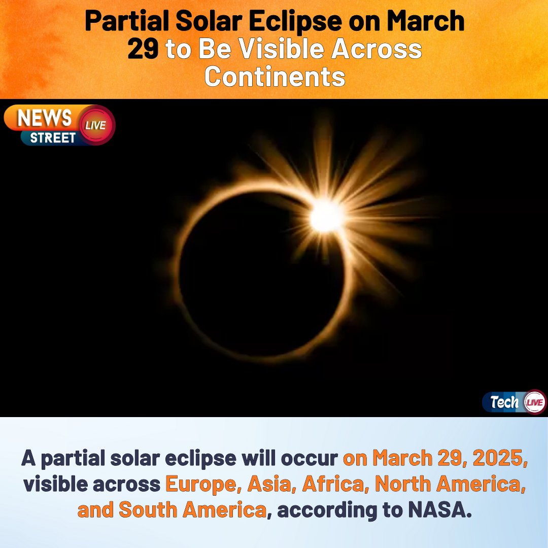 NewsStreetLivee's tweet photo. Partial Solar Eclipse on March 29 to Be Visible Across Continents

For more latest news visit : https://t.co/CAs6jhAWu9

#SolarEclipse #Eclipse2025 #March29Eclipse #Astronomy #SpaceEvent #CelestialPhenomenon #EclipseWatch #ScienceNews #SkyGazing #BreakingNews https://t.co/mE72WfSVHT