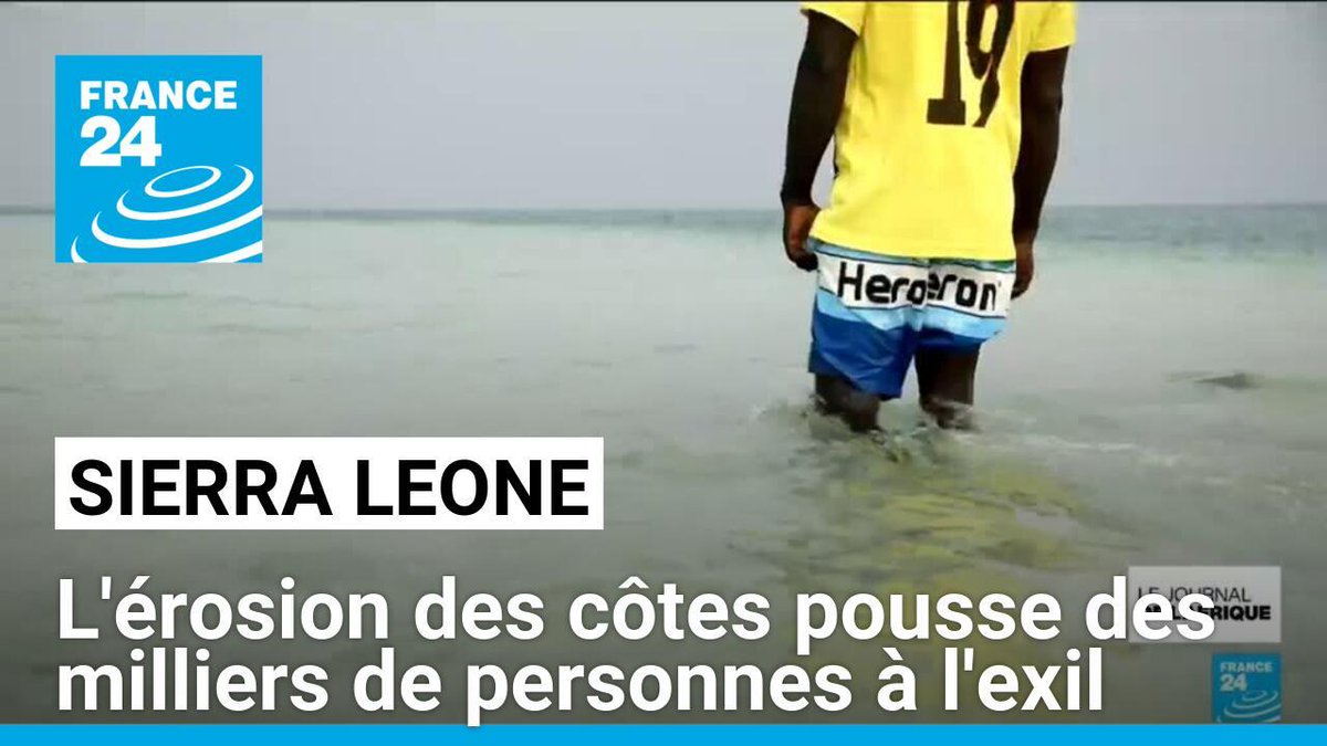 Au Sierra Leone, les côtes touchées par l'érosion pousse des milliers de personnes à l'exil f24.my/Awtj.x