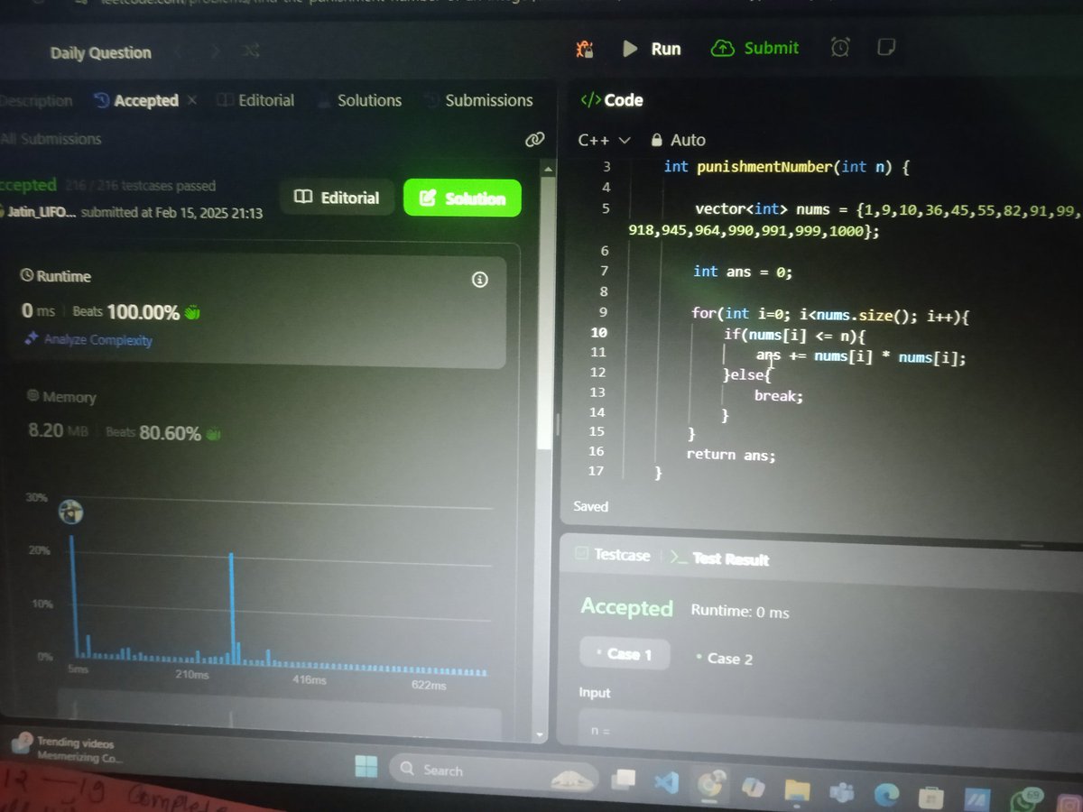 Jatin_lifo82's tweet image. ☀DAY 46.
Solve @LeetCode POTD CPP ⚡. 
Q. Find the Punishment Number of an Integer. 
2698 Medium✨. 
Topic⬇️
1.Array ✅
2.Backtracking ✅
3.Math ✅
#leetcodepractice @LeetCode ✨
#DSA #algorithms #CPP25 
#LT #POTD 👍 #cpp 💪