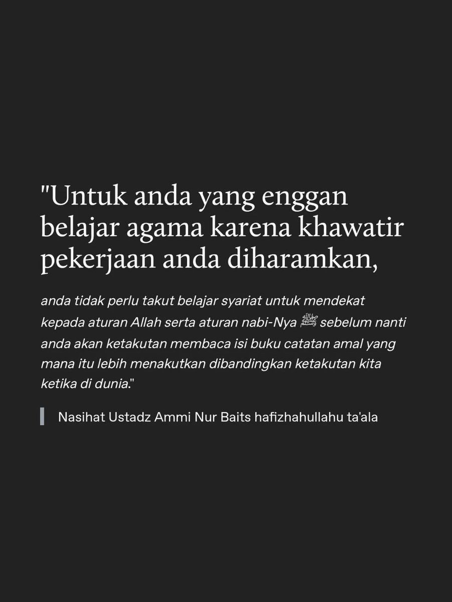 Nasihat ustadz Ammi Nur Baits hafizhahullahu ta'ala untuk kita yang enggan belajar agama karena khawatir pekerjaan kita diharamkan...