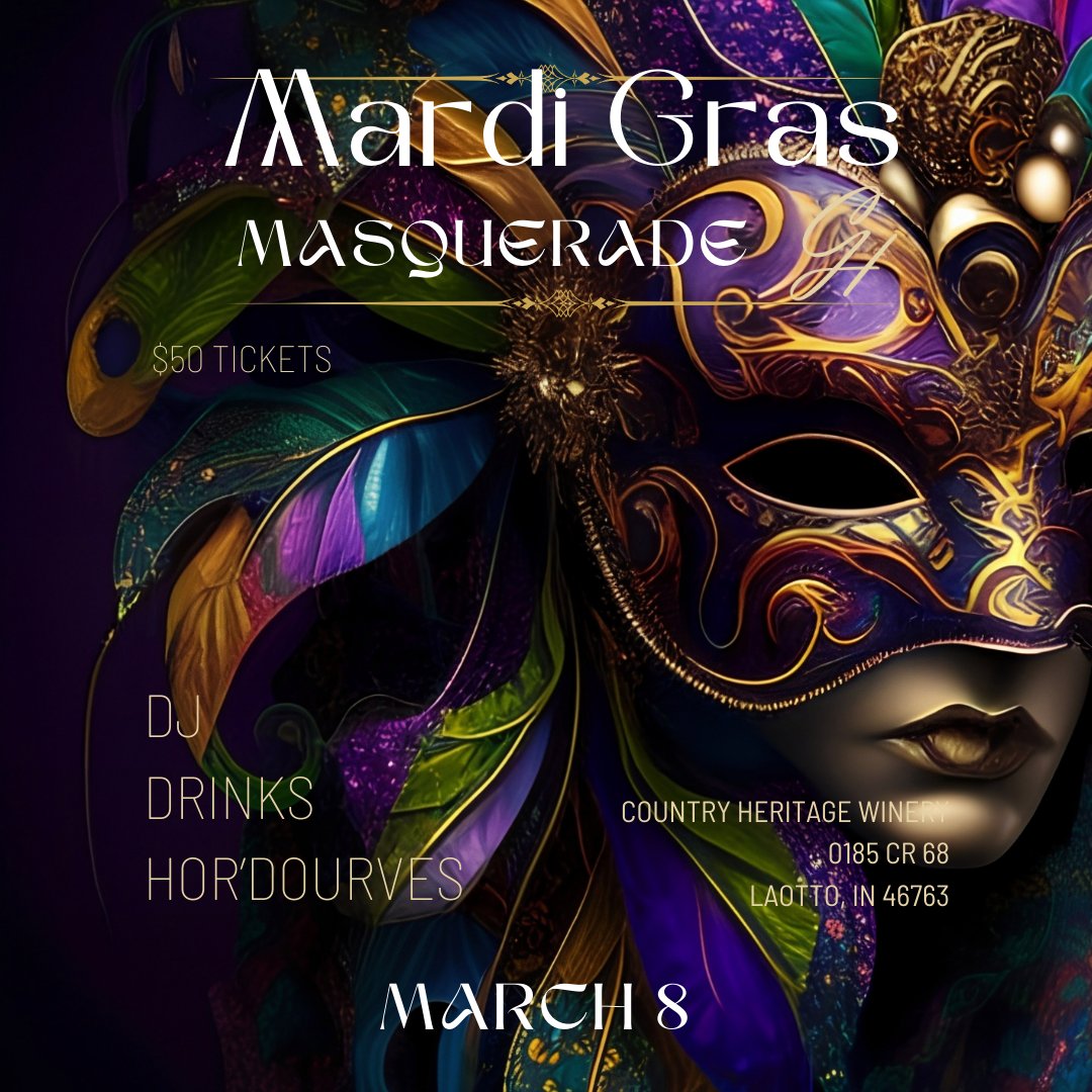 Join us for the Mardi Gras Masquerade at Country Heritage Winery on March 8, from 6-9 PM! Enjoy a lively evening with a DJ, delicious hors d'oeuvres, and a complimentary glass of wine or beer. Capture the fun with a 360-photo booth. Don’t miss out on this festive celebration!