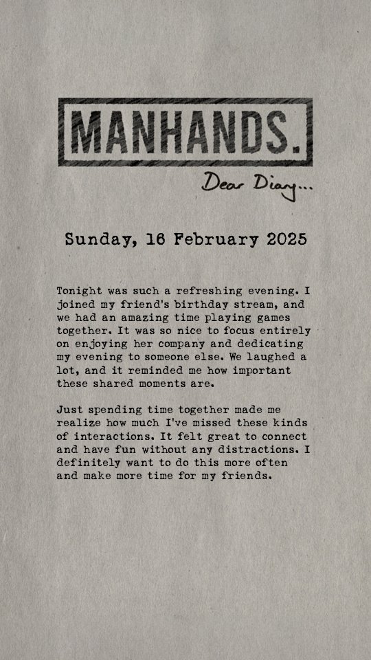 #MANHANDS #DearDiary #TwitchStreamer #Friends