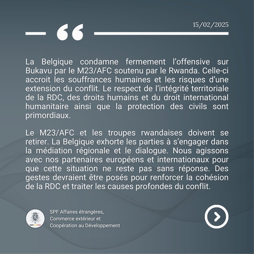 La Belgique condamne fermement l’offensive sur Bukavu par le M23/AFC soutenu par le Rwanda.

⤵️