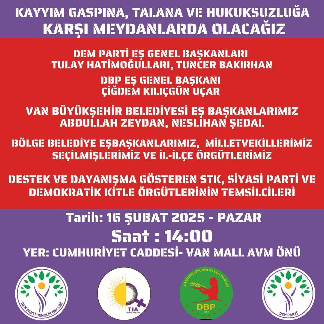 📍Wan 

Tüm yurtsever genç yoldaşlarımızı ve halkımızı yarın irademizi ve kentimizi savunmaya çağırıyoruz! Cumhuriyet Caddesi’nde buluşalım direnişimizi coşkumuzla halka halka yayalım!  

🗓️16 Şubat Pazar - 14.00
📍Cumhuriyet Caddesi - Van Mall Avm