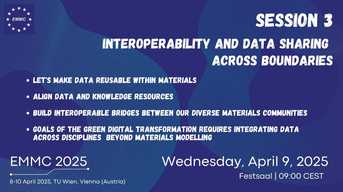 #EMMC2025 - Session 3 is dedicated to #Interoperability  and #datasharing across boundaries. Join us in Vienna, present a poster and discuss with other materials modelling stakeholder from all over the world #Networking #Vienna
