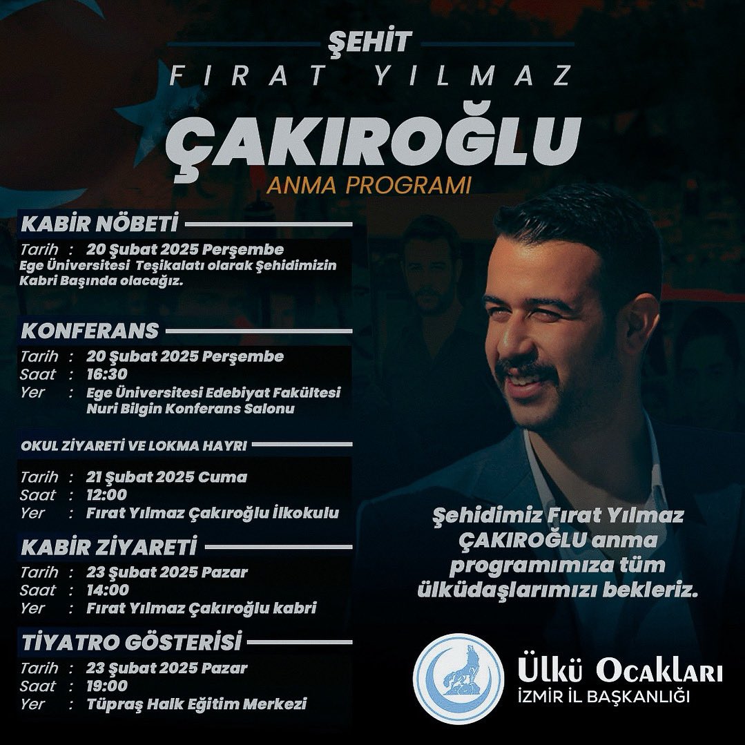 Ülkü Ocakları İzmir İl Başkanlığı olarak 20 Şubat 2015 Tarihinde şehit edilen Fırat Yılmaz ÇAKIROĞLU reisimiz için hazırladığımız anma programlarına tüm ülküdaşlarımızı bekleriz.