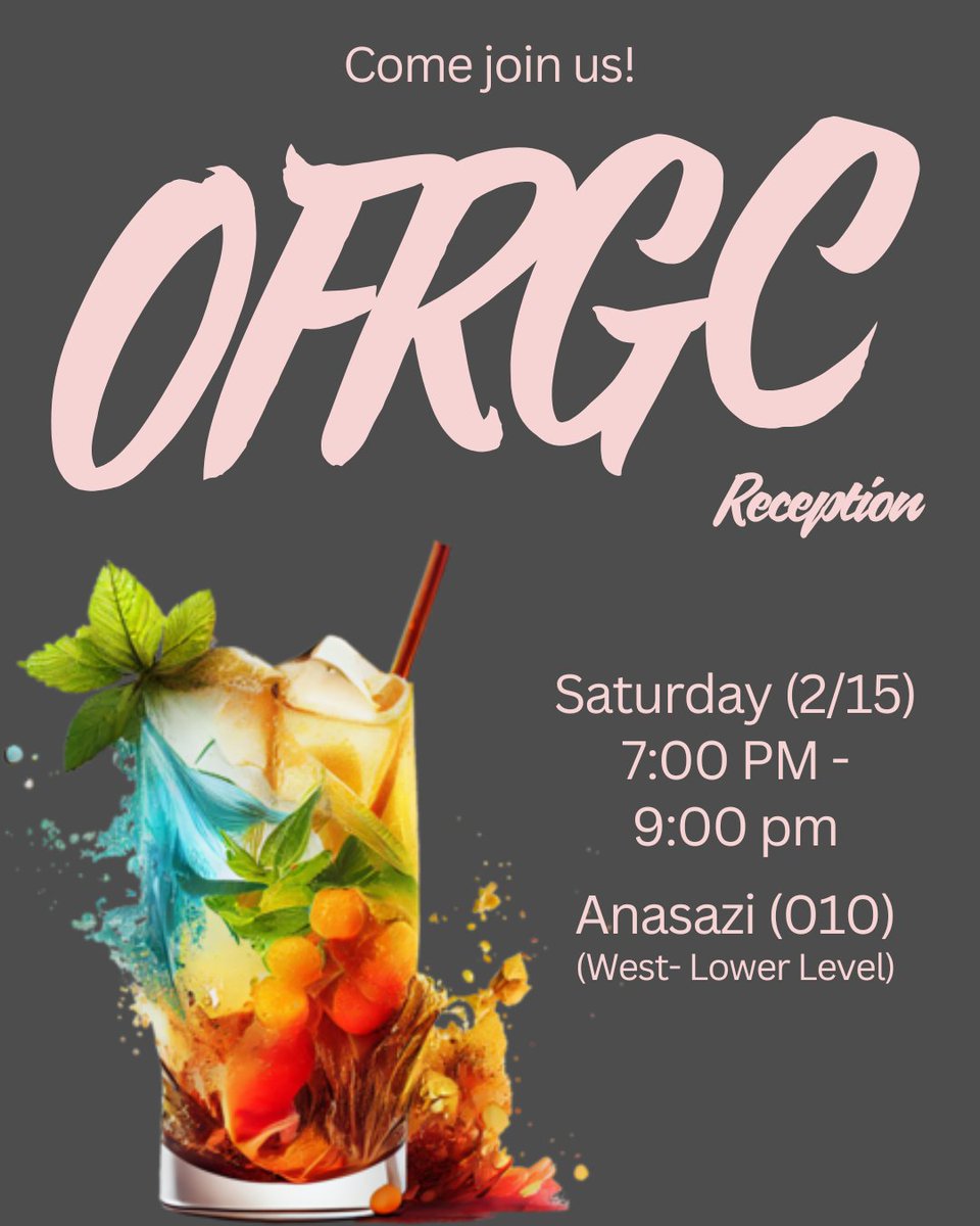 Feeling parched or hungry for some community? Come mix and mingle at the OFRGC reception.
Details:
Saturday (2/15)
7:00 pm- 9:00 pm
Anasazi (010) (West—Lower Level)