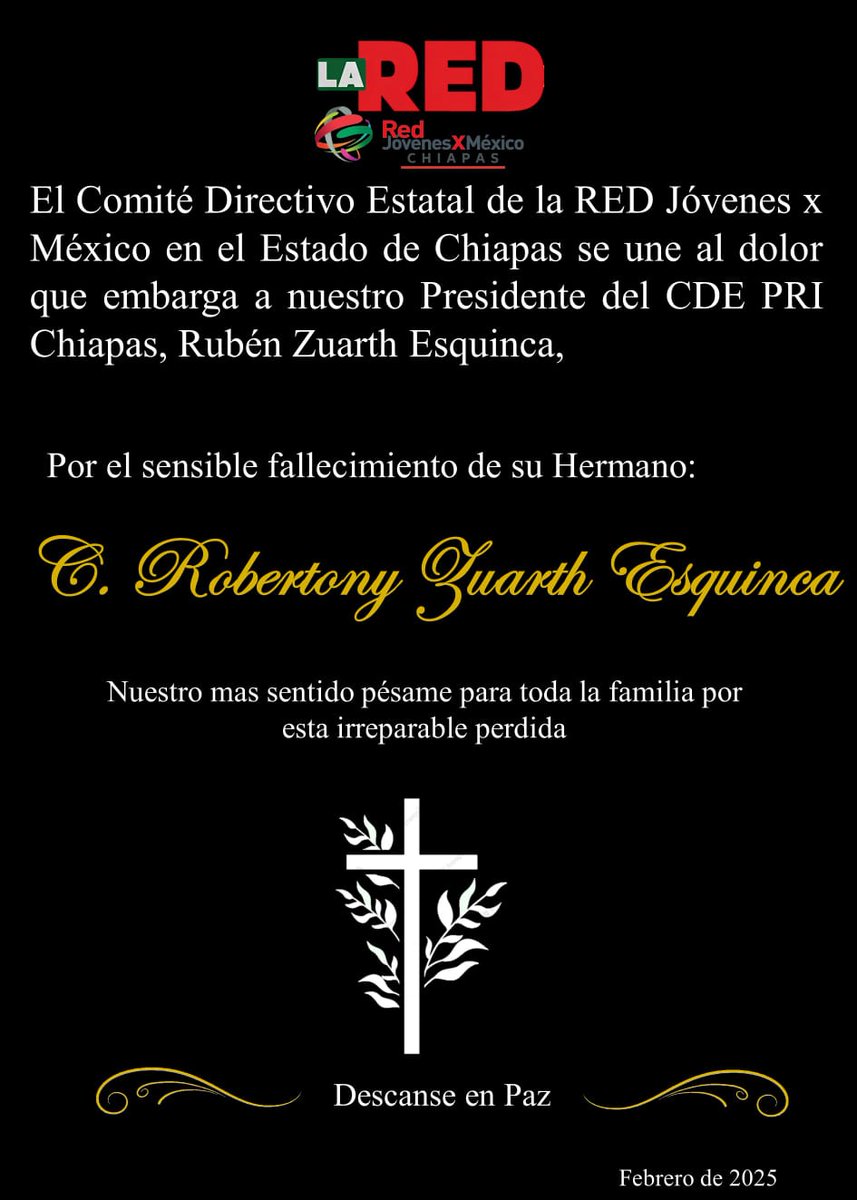 El #CDE de #LaREDChiapas se une al dolor que embarga a nuestro Presidente del #CDE del <a href="/ChiapasPRI/">PRI Chiapas C.D.E.</a>, el Dip. Rubén Zuarth Esquinca.

Por el sensible fallecimiento de su hermano: Robertony Zuarth Esquinca

Nuestro más sentido pésame para toda la familia por esta irreparable perdida